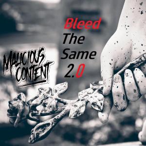 收聽Malicious Content的Bleed The Same (feat. DZAN & Jeffrey Yu) (Remix|Explicit)歌詞歌曲