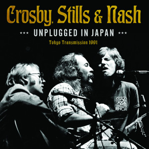 Crosby, Stills & Nash的專輯Unplugged In Japan