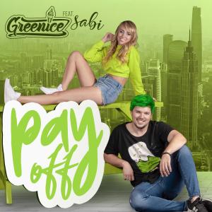 Listen to Payoff (feat. Sabi) song with lyrics from Greenice