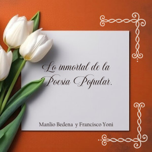Manlio Bedena的專輯Lo inmortal de la Poesía Popular