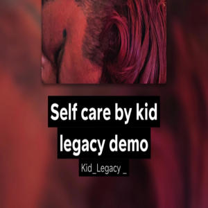 收聽Kid Legacy的Self care (Explicit)歌詞歌曲