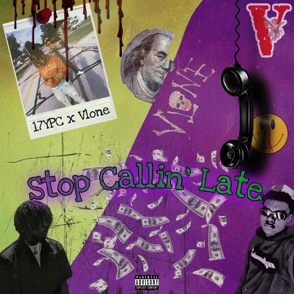 Stop Callin' Late (feat. VLone) (Explicit)