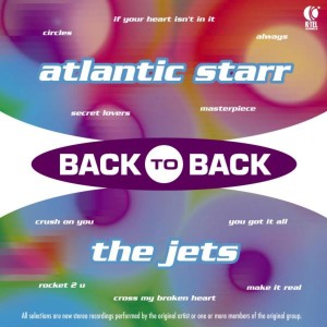 Album Back to Back - Atlantic Starr & The Jets oleh Atlantic Starr