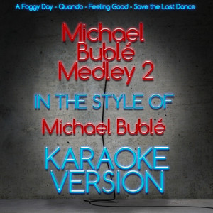 ดาวน์โหลดและฟังเพลง Michael Buble Medley 2 (Karaoke Version) พร้อมเนื้อเพลงจาก Karaoke - Ameritz