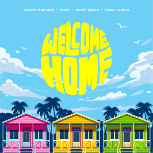 Album Welcome Home oleh Machel Montano
