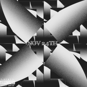 ดาวน์โหลดและฟังเพลง Nov 24th (Explicit) พร้อมเนื้อเพลงจาก IMAJN