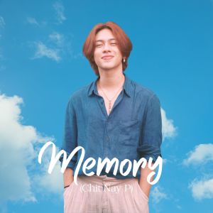 อัลบัม Memory (Chit Nay P) ศิลปิน Oak Soe Khant