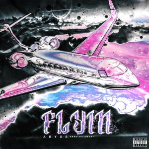 Album Flyin (Explicit) from Abyss