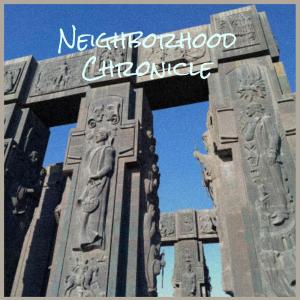 收聽Dadis Nens的Neighborhood Chronicle歌詞歌曲