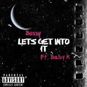 Bossy的專輯Lets get into it (Explicit)