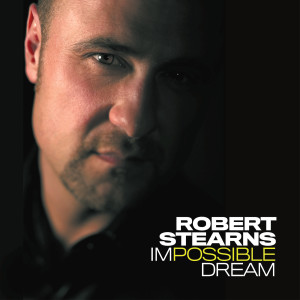 收聽Robert Stearns的The Impossible Dream歌詞歌曲