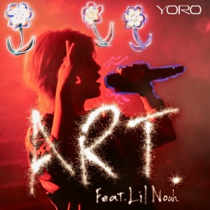 ดาวน์โหลดและฟังเพลง ART. (feat. Lil Noah) พร้อมเนื้อเพลงจาก yoro