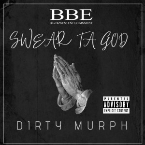 Album Swear Ta God (Explicit) from Dirty Murph