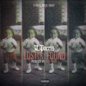 T.Parris的專輯Lost & Found.... (Explicit)