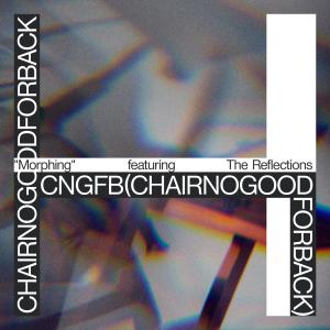 CHAIRNOGOODFORBACK的专辑Morphing