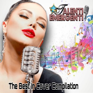 อัลบัม Talenti emergenti (The Best in Cover Compilation) ศิลปิน Talenti Emergenti