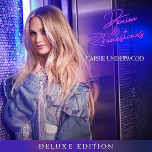 อัลบัม Denim & Rhinestones (Deluxe Edition) ศิลปิน Carrie Underwood