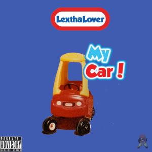 收聽LexThaLover的My Car (Explicit)歌詞歌曲