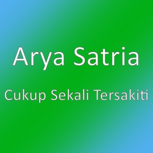 Album Cukup Sekali Tersakiti from Arya Satria