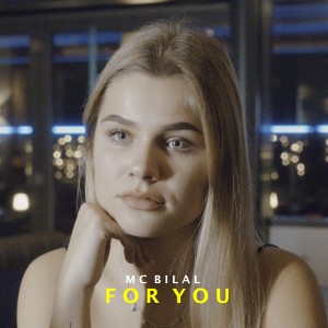 ดาวน์โหลดและฟังเพลง For You พร้อมเนื้อเพลงจาก MC Bilal
