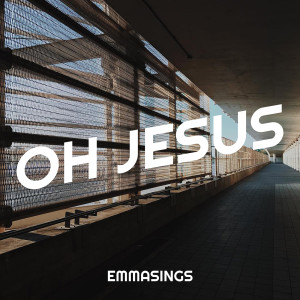 Album Oh Jesus from EMMASINGS