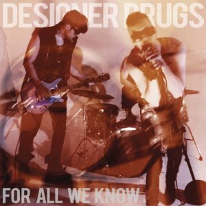 Designer Drugs的專輯For All We Know (Remixes)