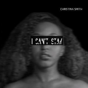 Christina Smith的專輯I CAN'T STAY