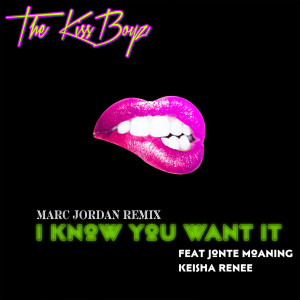 อัลบัม I Know You Want It (Marc Jordan Remix) [Explicit] ศิลปิน Keisha Renee