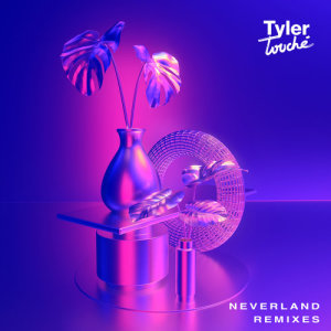 ดาวน์โหลดและฟังเพลง Neverland (Crackazat Remix) พร้อมเนื้อเพลงจาก Tyler Touché