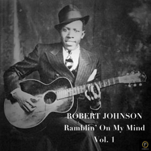 ดาวน์โหลดและฟังเพลง Ramblin On My Mind พร้อมเนื้อเพลงจาก Robert Johnson