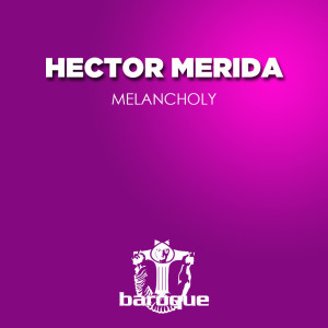 Album Melancholy from Hector Merida