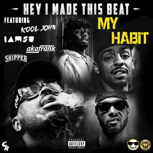Listen to My Habit (Explicit) song with lyrics from Kool John