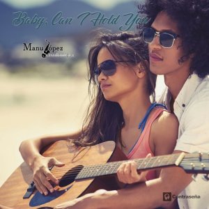 ดาวน์โหลดและฟังเพลง Baby Can I Hold You (Saxophone Version) พร้อมเนื้อเพลงจาก Manu López
