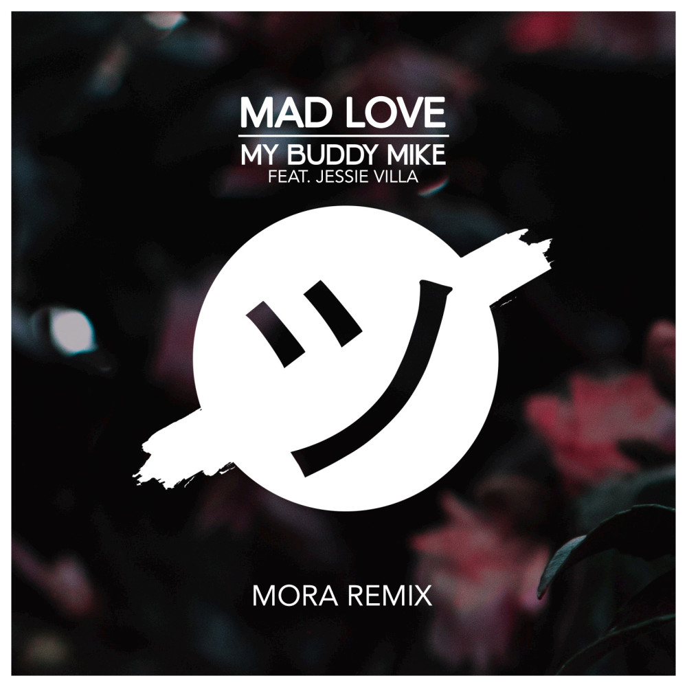 Mad Love (Mora Remix)