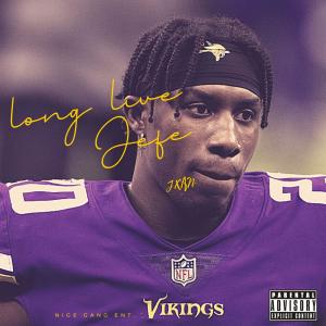 收聽JXAN的Long Live Jefe (Ok) (Explicit)歌詞歌曲