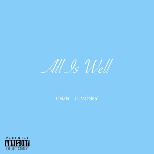 Album All Is Well (Explicit) from Chzn