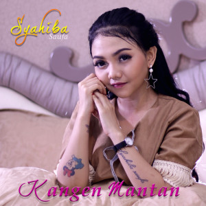 Listen to Kangen Mantan song with lyrics from Syahiba Saufa