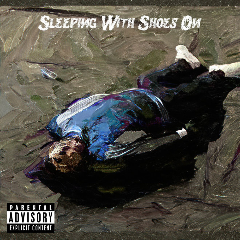 Sleeping With Shoes On (Explicit)