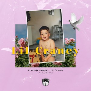 ดาวน์โหลดและฟังเพลง Lil Craney (Explicit) พร้อมเนื้อเพลงจาก Kraantje Pappie