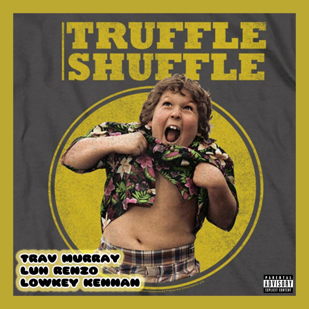 Truffle Shuffle (feat. Luh Renzo & LowKeyKennan) (Explicit)