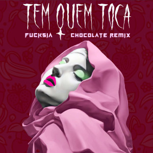 Chocolate Remix的专辑Tem Quem Toca