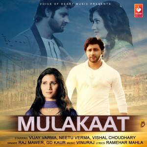 Listen to Mulakaat song with lyrics from Raj Mawer