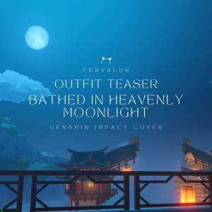 Outfit Teaser - Bathed in Heavenly Moonlight