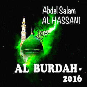Dengarkan lagu Al Burdah, Pt. 4 nyanyian Abdel Salam Al Hassani dengan lirik