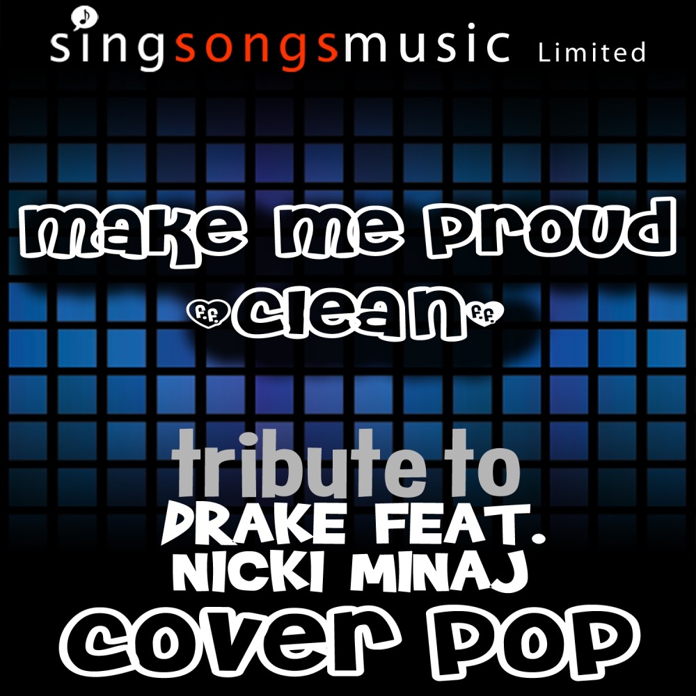 Make Me Proud (Tribute)