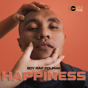 Album HAPPINESS (Happy Tapi Ngeness) from Boy Rap Polimak