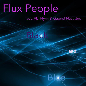 收听Flux People的Black and Blue歌词歌曲