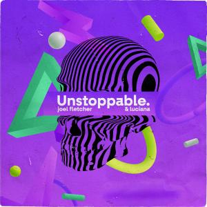 ดาวน์โหลดและฟังเพลง Unstoppable (Explicit) พร้อมเนื้อเพลงจาก Joel Fletcher
