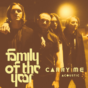 อัลบัม Carry Me (Acoustic) ศิลปิน Family Of The Year