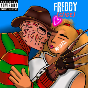 收听Pre Blaze的Freddy (Slide) (Explicit)歌词歌曲
